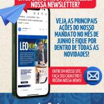 Leo Prates apresenta balanço de junho e convida cidadãos à receber informativo exclusivo
